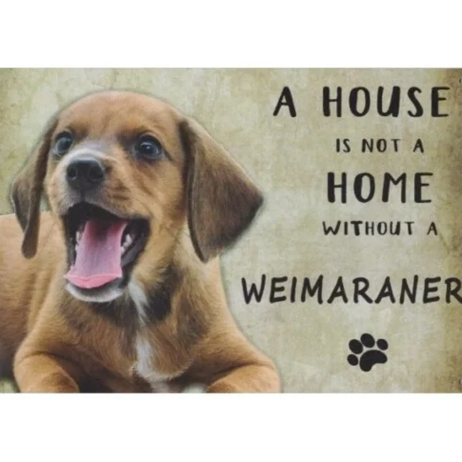 Cavetown Metalen Borden|A home Weimaraner - metalen bord