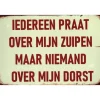Cavetown Metalen Borden|Iedereen Praat over mijn zuipen - metalen bord