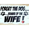 Metal Signs Metalen Borden|metalen bord Forget the dog